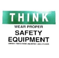 Sticker, "Think Wear Proper Safety..."