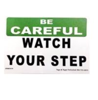 Sticker, "Be Careful Watch Your Step"